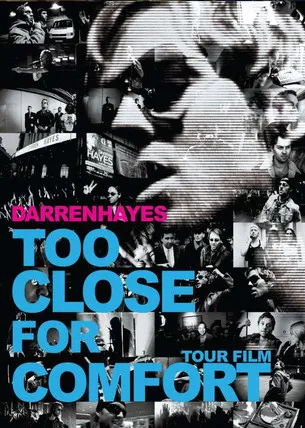 Darren Hayes interpreta a Himself en Darren Hayes: Too Close For Comfort