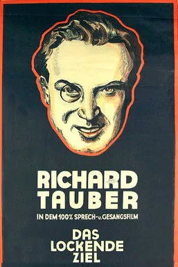 Richard Tauber interpreta a Toni Lechner en Das lockende Ziel