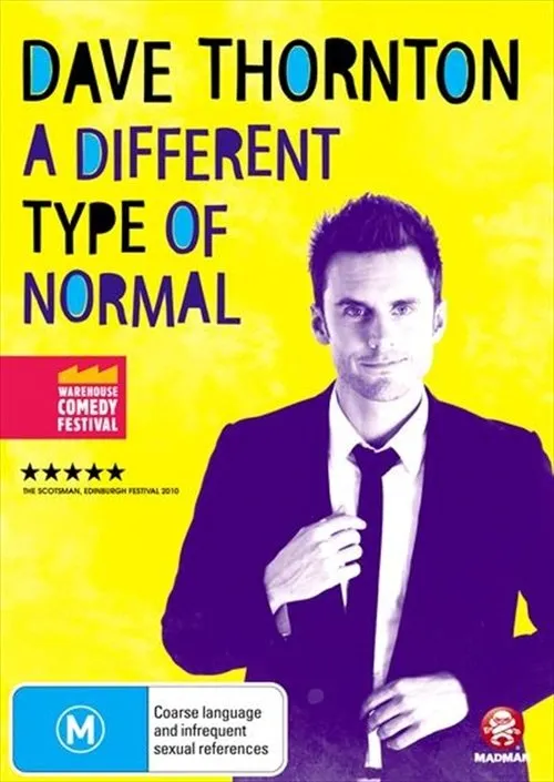 Dave Thornton interpreta a Self en Dave Thornton: A Different Type of Normal