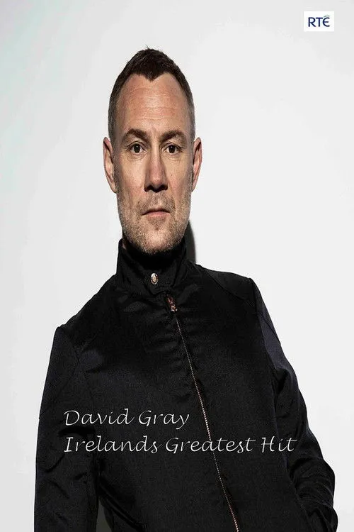 David Gray interpreta a  en David Gray: Ireland's Greatest Hit