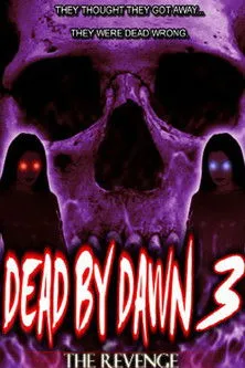 Póster de Dead by Dawn 3: The Revenge