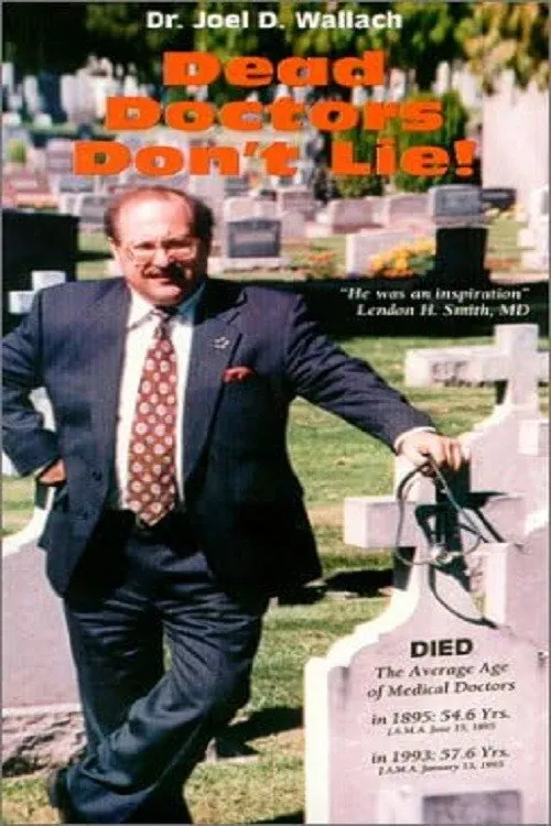 Joel D. Wallach interpreta a Self en Dead Doctors Don't Lie!