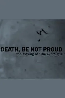 Póster de Death, Be Not Proud: The Making of "The Exorcist III"