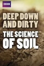 Chris Beardshaw interpreta a Host en Deep, Down & Dirty: the Science of Soil