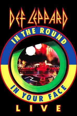 Póster de la película Def Leppard: Live - In The Round, In Your Face