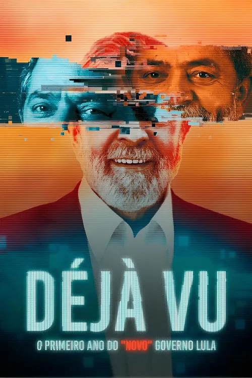Póster de la película Déjà Vu - O Primeiro Ano do "Novo" Governo Lula