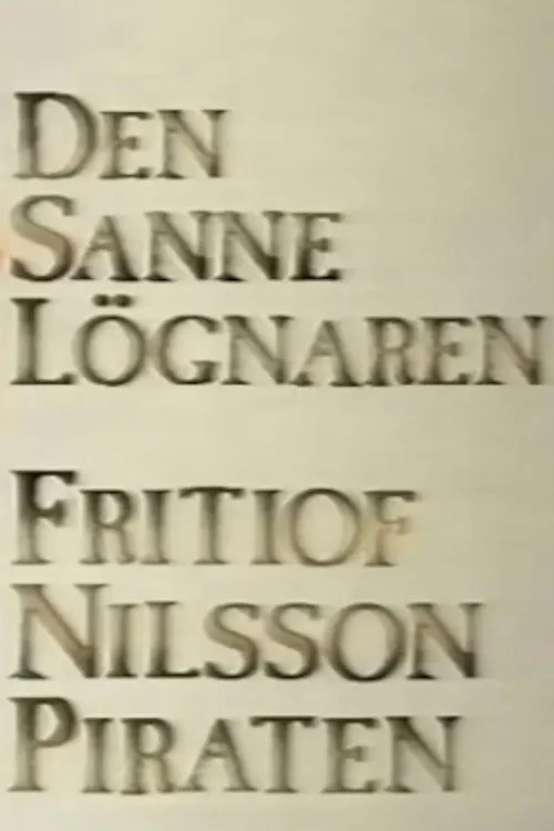 Fritiof Nilsson Piraten interpreta a Self (archive footage) en Den sanne lögnaren - Fritiof Nilsson Piraten