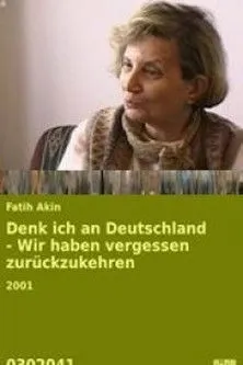 Póster de Denk ich an Deutschland - Wir haben vergessen zurückzukehren