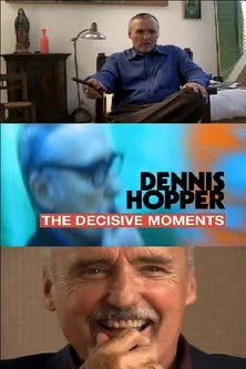Póster de Dennis Hopper: The Decisive Moments