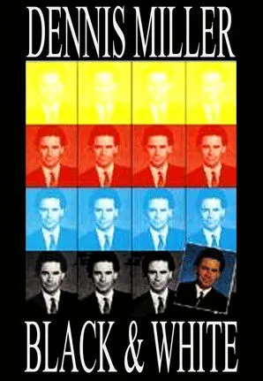 Dennis Miller interpreta a Himself en Dennis Miller: Black and White