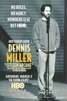 Dennis Miller interpreta a en Dennis Miller: Citizen Arcane