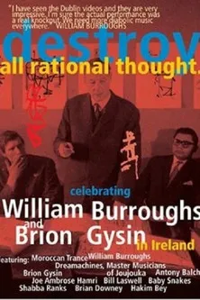 Brion Gysin interpreta a himself en Destroy All Rational Thought