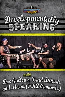 Póster de Developmentally Speaking With Doc Gallows, Brad Attitude & Camacho
