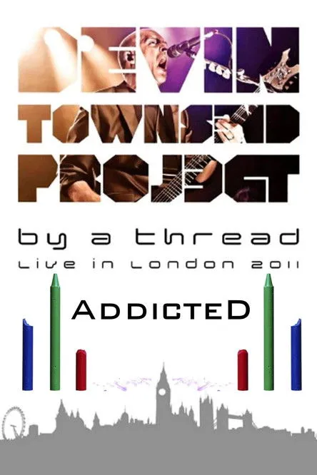 Póster de Devin Townsend: By A Thread Addicted London