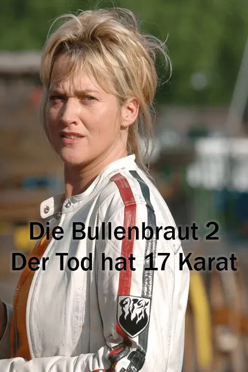 Póster de Die Bullenbraut 2 - Der Tod hat 17 Karat