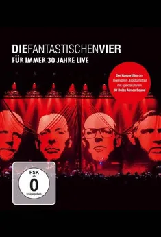 Portada de Die Fantastischen Vier - Für immer 30 Jahre Live