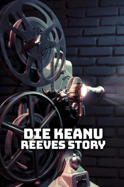 Póster de la película Die Keanu Reeves Story
