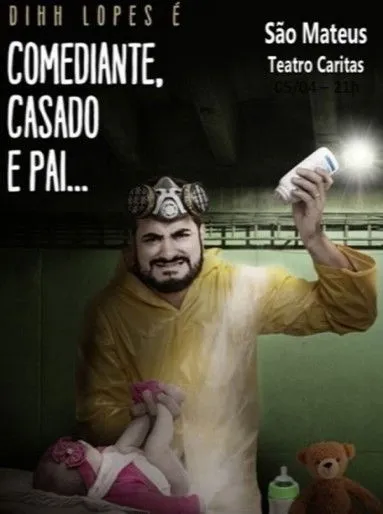 Póster de la película Dihh Lopes - Comediante, Casado e Pai