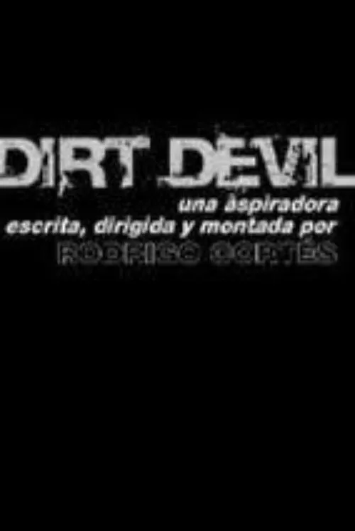 Rodrigo Cortés interpreta a Narrador en Dirt Devil
