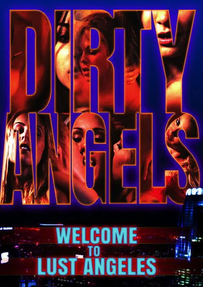 Póster de Dirty Angels: Welcome to Lust Angeles