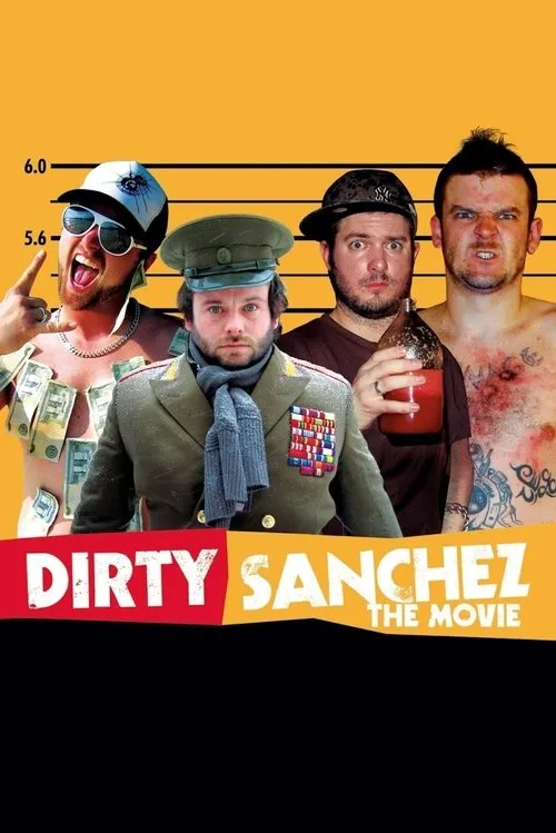 Póster de Dirty Sanchez: The Movie