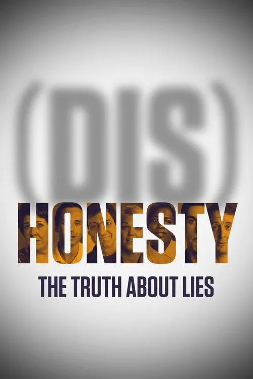 Póster de (Dis)Honesty: The Truth About Lies