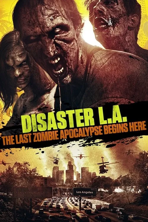 Póster de la película Disaster L.A.: The Last Zombie Apocalypse Begins Here