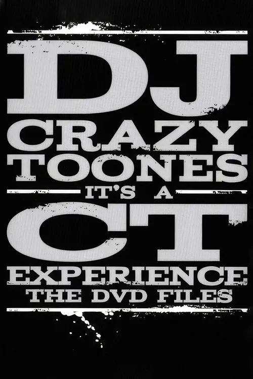 Póster de DJ Crazy Toones | It's A CT Experience: The DVD Files