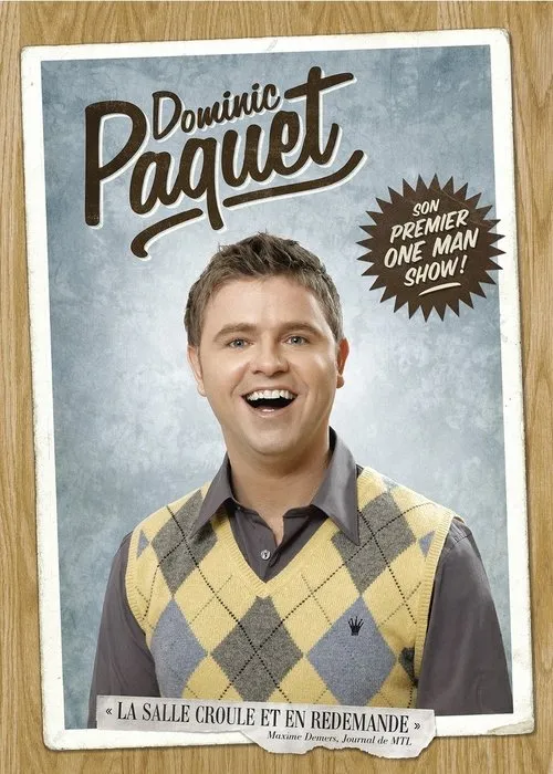 Dominic Paquet interpreta a  en Dominic Paquet Son Premier One Men Show!