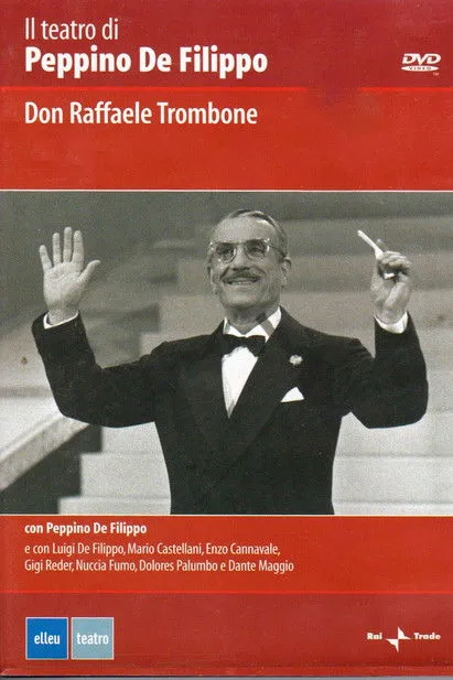 Luigi De Filippo interpreta a en Don Raffaele 'o trombone