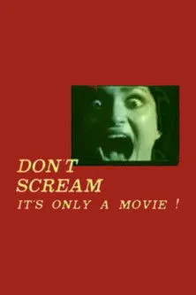 Póster de la película Don't Scream: It's Only a Movie!