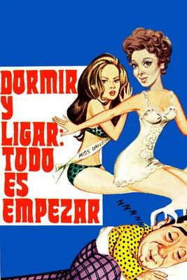 Póster de la película Dormir Y Ligar: Todo Es Empezar