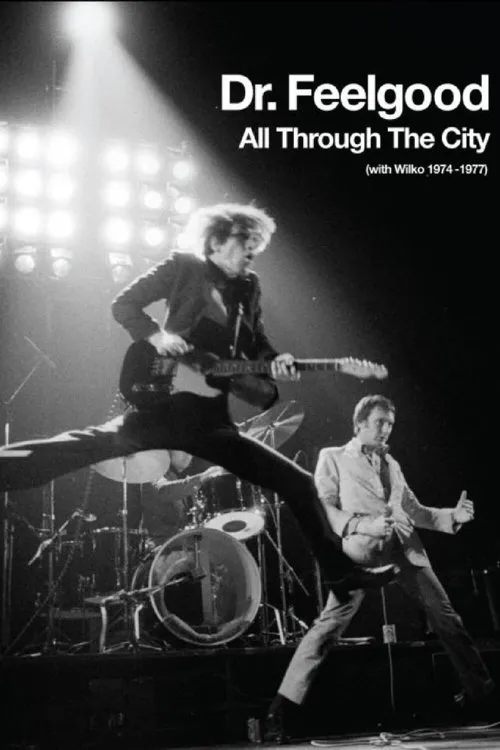 Póster de Dr. Feelgood - All Through the City (with Wilko 1974-1977)