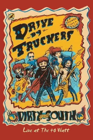 Póster de Drive-By Truckers: The Dirty South - Live at the 40-Watt