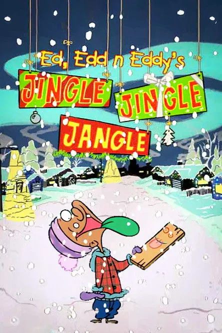 Póster de la película Ed, Edd n Eddy’s Jingle Jingle Jangle