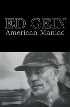 Ed Gein interpreta a Himself en Ed Gein: American Maniac
