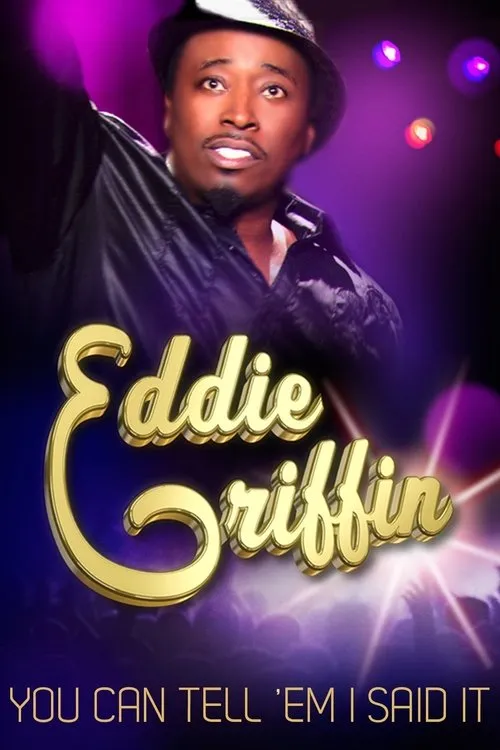 Póster de Eddie Griffin: You Can Tell 'Em I Said It