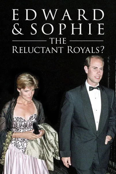 Póster de Edward & Sophie: The Reluctant Royals?