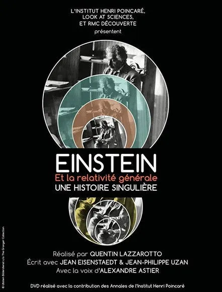 Alexandre Astier interpreta a Albert Einstein (voix off) en Einstein et la Relativité Générale, une histoire singulière