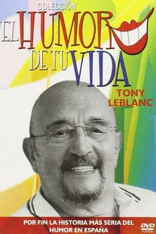 Póster de la película El humor de tu vida: Tony Leblanc