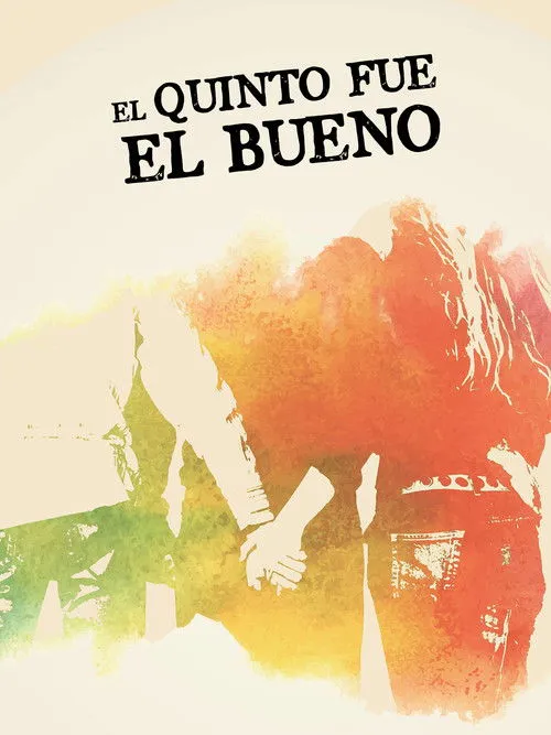 Póster de El quinto fue el bueno