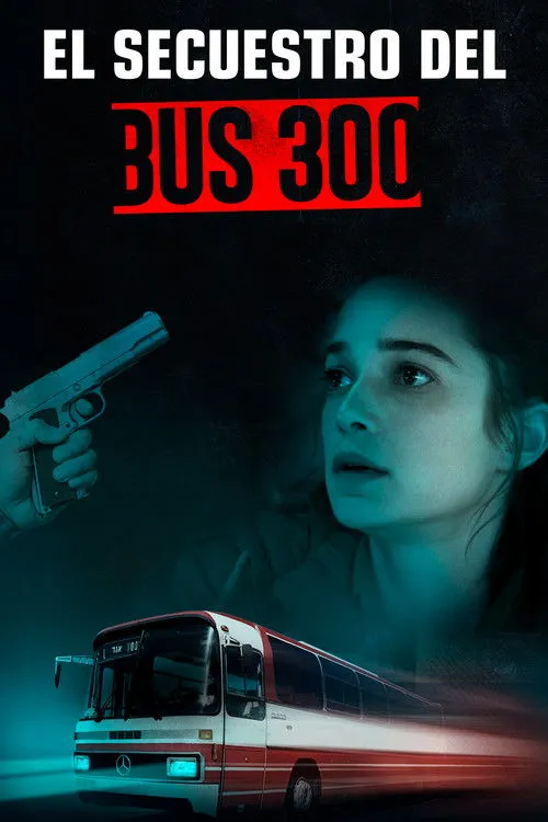 Póster de El secuestro del bus 300