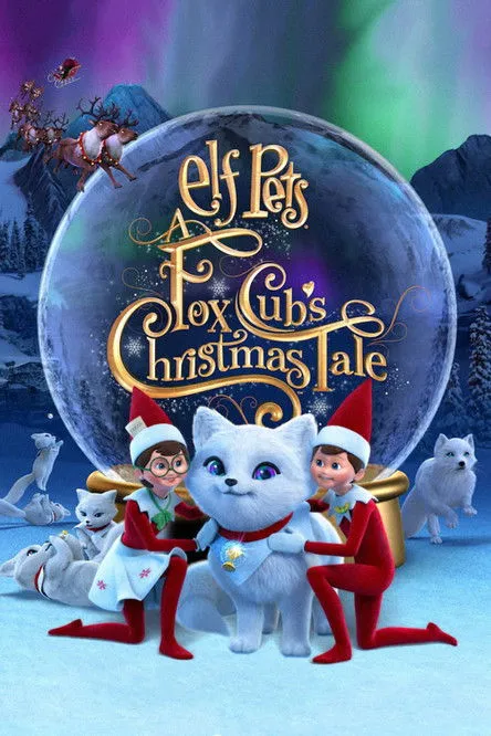 Póster de Elf Pets: A Fox Cub's Christmas Tale