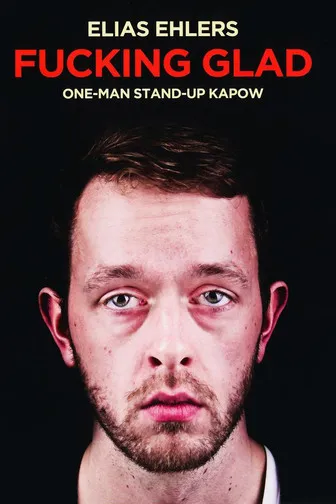 Elias Ehlers interpreta a en Elias Ehlers: Fucking Glad