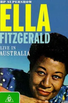 Ella Fitzgerald interpreta a Self - Vocalist en Ella Fitzgerald Live in Australia