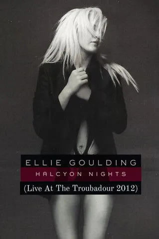 Ellie Goulding interpreta a Herself en Ellie Goulding: LIVE at the Troubadour