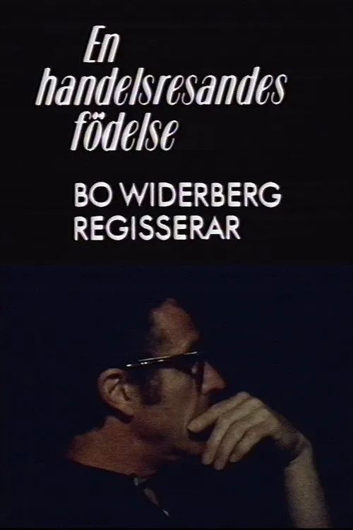 Bo Widerberg interpreta a en En handelsresandes födelse