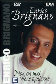 Póster de la película Enrico Brignano - Non sia mai viene qualcuno