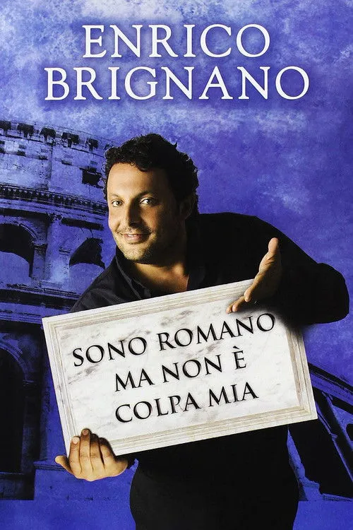 Póster de la película Enrico Brignano: Sono romano ma non è colpa mia
