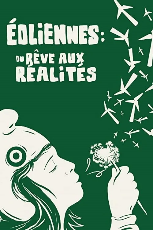 Póster de Éoliennes: du rêve aux réalités